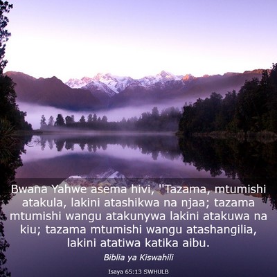 Picture 03 - Isaya 65:13 SWHULB - Bwana Yahwe asema hivi, ''Tazama, mtumishi - Bible Verse Picture