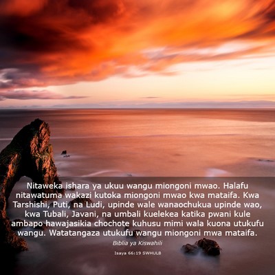 Picture 03 - Isaya 66:19 SWHULB - Nitaweka ishara ya ukuu wangu miongoni mwao. - Bible Verse Picture
