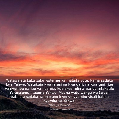 Picture 03 - Isaya 66:20 SWHULB - Watawaleta kaka zako wote nje ya mataifa yote, - Bible Verse Picture