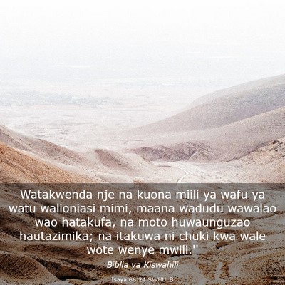 Picture 03 - Isaya 66:24 SWHULB - Watakwenda nje na kuona miili ya wafu ya watu - Bible Verse Picture