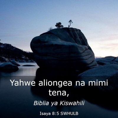Picture 03 - Isaya 8:5 SWHULB - Yahwe aliongea na mimi - Bible Verse Picture