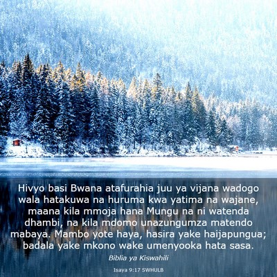 Picture 03 - Isaya 9:17 SWHULB - Hivyo basi Bwana atafurahia juu ya vijana wadogo - Bible Verse Picture