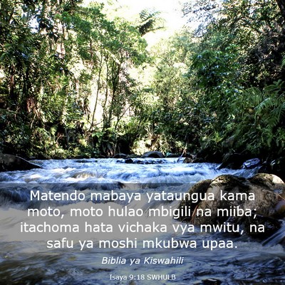 Picture 03 - Isaya 9:18 SWHULB - Matendo mabaya yataungua kama moto, moto hulao - Bible Verse Picture