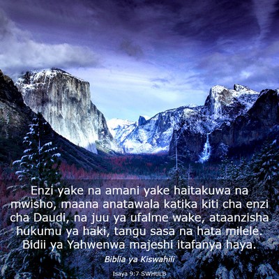 Picture 03 - Isaya 9:7 SWHULB - Enzi yake na amani yake haitakuwa na mwisho, - Bible Verse Picture