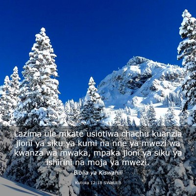 Picture 03 - Kutoka 12:18 SWHULB - Lazima ule mkate usiotiwa chachu kuanzia jioni ya - Bible Verse Picture