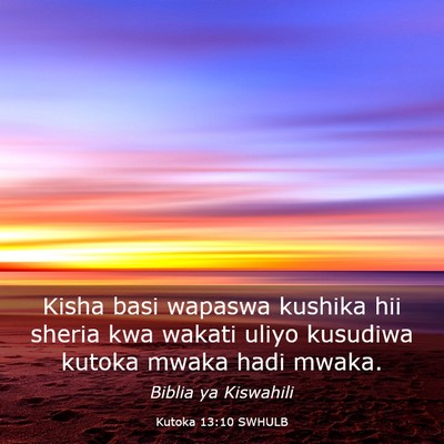 Picture 03 - Kutoka 13:10 SWHULB - Kisha basi wapaswa kushika hii sheria kwa wakati - Bible Verse Picture