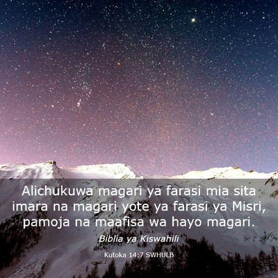 Picture 03 - Kutoka 14:7 SWHULB - Alichukuwa magari ya farasi mia sita imara na - Bible Verse Picture