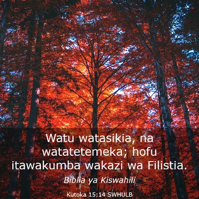 Picture 03 - Kutoka 15:14 SWHULB - Watu watasikia, na watatetemeka; hofu itawakumba - Bible Verse Picture