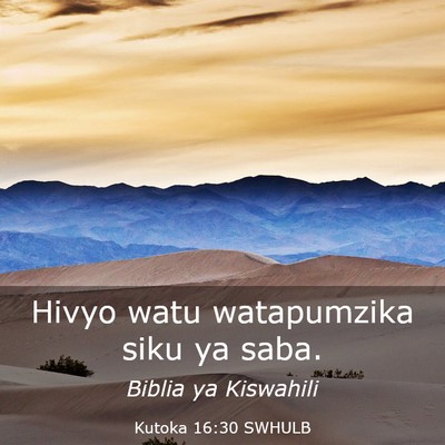 Picture 03 - Kutoka 16:30 SWHULB - Hivyo watu watapumzika siku ya - Bible Verse Picture