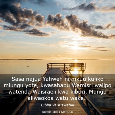 Picture 03 - Kutoka 18:11 SWHULB - Sasa najua Yahweh ni mkuu kuliko miungu yote, - Bible Verse Picture