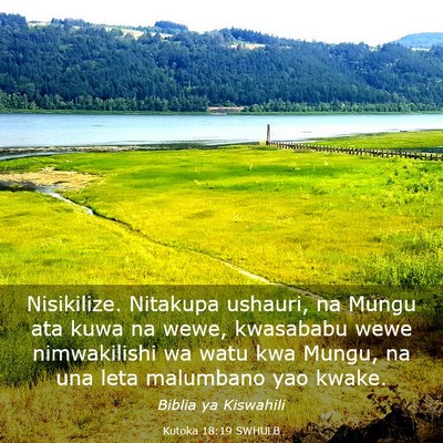 Picture 03 - Kutoka 18:19 SWHULB - Nisikilize. Nitakupa ushauri, na Mungu ata kuwa - Bible Verse Picture