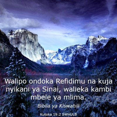 Picture 03 - Kutoka 19:2 SWHULB - Walipo ondoka Refidimu na kuja nyikani ya Sinai, - Bible Verse Picture