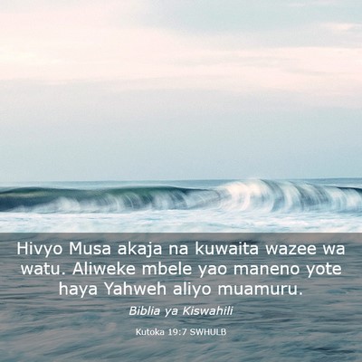 Picture 03 - Kutoka 19:7 SWHULB - Hivyo Musa akaja na kuwaita wazee wa watu. - Bible Verse Picture