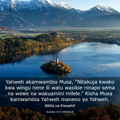 Picture 03 - Kutoka 19:9 SWHULB - Yahweh akamwambia Musa, “Nitakuja kwako kwa - Bible Verse Picture