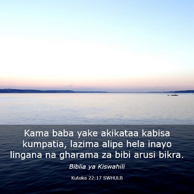 Picture 03 - Kutoka 22:17 SWHULB - Kama baba yake akikataa kabisa kumpatia, lazima - Bible Verse Picture