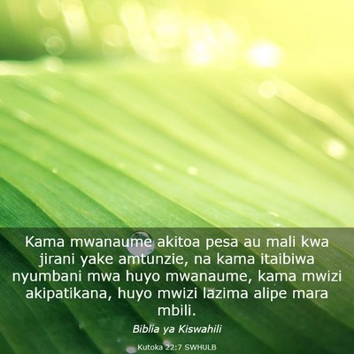 Picture 03 - Kutoka 22:7 SWHULB - Kama mwanaume akitoa pesa au mali kwa jirani yake - Bible Verse Picture