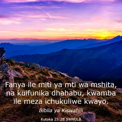 Picture 03 - Kutoka 25:28 SWHULB - Fanya ile miti ya mti wa mshita, na kuifunika - Bible Verse Picture