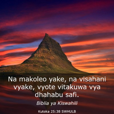 Picture 03 - Kutoka 25:38 SWHULB - Na makoleo yake, na visahani vyake, vyote - Bible Verse Picture