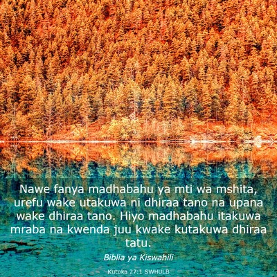 Picture 03 - Kutoka 27:1 SWHULB - Nawe fanya madhabahu ya mti wa mshita, urefu wake - Bible Verse Picture