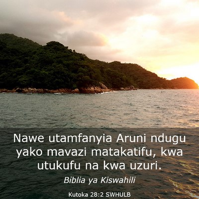 Picture 03 - Kutoka 28:2 SWHULB - Nawe utamfanyia Aruni ndugu yako mavazi - Bible Verse Picture