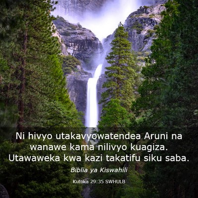 Picture 03 - Kutoka 29:35 SWHULB - Ni hivyo utakavyowatendea Aruni na wanawe kama - Bible Verse Picture