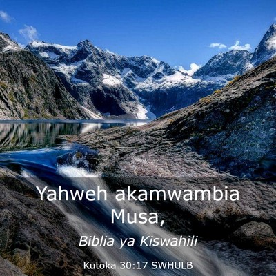 Picture 03 - Kutoka 30:17 SWHULB - Yahweh akamwambia - Bible Verse Picture