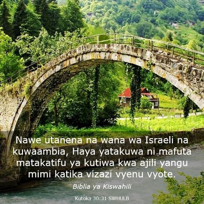 Picture 03 - Kutoka 30:31 SWHULB - Nawe utanena na wana wa Israeli na kuwaambia, - Bible Verse Picture