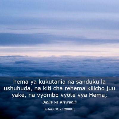 Picture 03 - Kutoka 31:7 SWHULB - hema ya kukutania na sanduku la ushuhuda, na kiti - Bible Verse Picture
