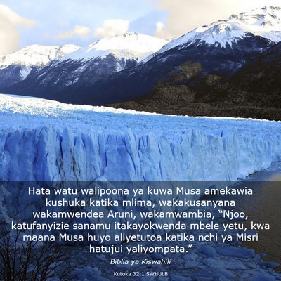 Picture 03 - Kutoka 32:1 SWHULB - Hata watu walipoona ya kuwa Musa amekawia kushuka - Bible Verse Picture
