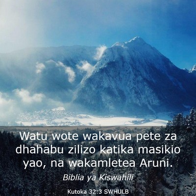 Picture 03 - Kutoka 32:3 SWHULB - Watu wote wakavua pete za dhahabu zilizo katika - Bible Verse Picture