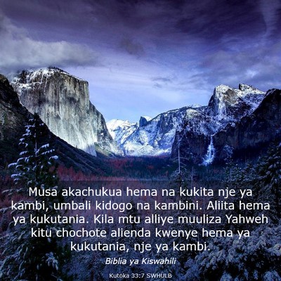 Picture 03 - Kutoka 33:7 SWHULB - Musa akachukua hema na kukita nje ya kambi, - Bible Verse Picture