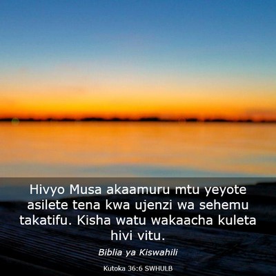 Picture 03 - Kutoka 36:6 SWHULB - Hivyo Musa akaamuru mtu yeyote asilete tena kwa - Bible Verse Picture