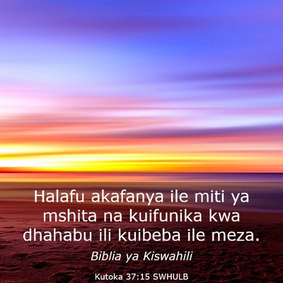 Picture 03 - Kutoka 37:15 SWHULB - Halafu akafanya ile miti ya mshita na kuifunika - Bible Verse Picture