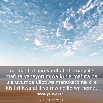 Picture 03 - Kutoka 39:38 SWHULB - na madhabahu ya dhahabu na yale mafuta - Bible Verse Picture