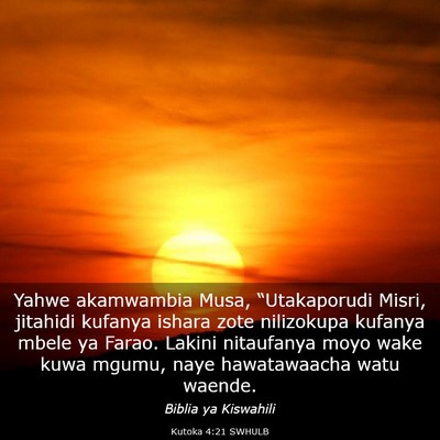 Picture 03 - Kutoka 4:21 SWHULB - Yahwe akamwambia Musa, “Utakaporudi Misri, - Bible Verse Picture