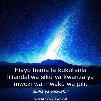 Picture 03 - Kutoka 40:17 SWHULB - Hivyo hema la kukutania liliandaliwa siku ya - Bible Verse Picture