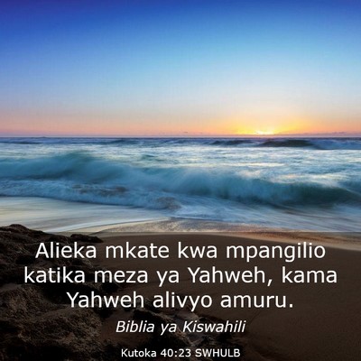 Picture 03 - Kutoka 40:23 SWHULB - Alieka mkate kwa mpangilio katika meza ya Yahweh, - Bible Verse Picture