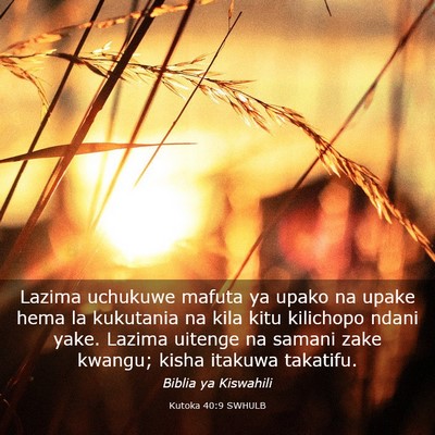 Picture 03 - Kutoka 40:9 SWHULB - Lazima uchukuwe mafuta ya upako na upake hema la - Bible Verse Picture
