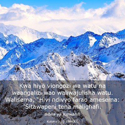 Picture 03 - Kutoka 5:10 SWHULB - Kwa hiyo viongozi wa watu na waangalizi wao - Bible Verse Picture