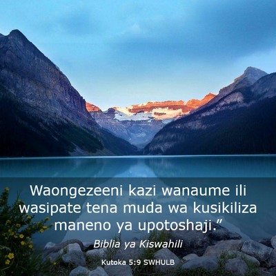 Picture 03 - Kutoka 5:9 SWHULB - Waongezeeni kazi wanaume ili wasipate tena muda - Bible Verse Picture
