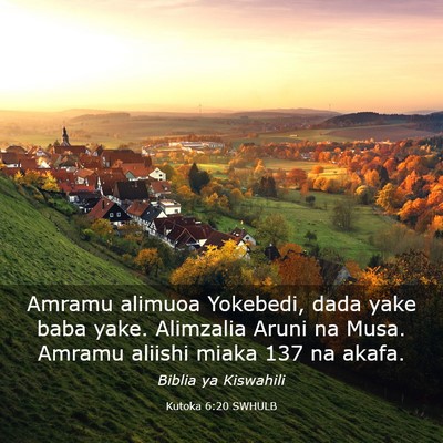Picture 03 - Kutoka 6:20 SWHULB - Amramu alimuoa Yokebedi, dada yake baba yake. - Bible Verse Picture