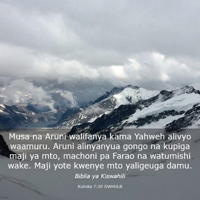 Picture 03 - Kutoka 7:20 SWHULB - Musa na Aruni walifanya kama Yahweh alivyo - Bible Verse Picture