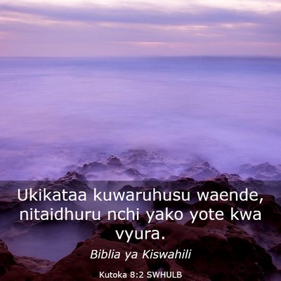 Picture 03 - Kutoka 8:2 SWHULB - Ukikataa kuwaruhusu waende, nitaidhuru nchi yako - Bible Verse Picture