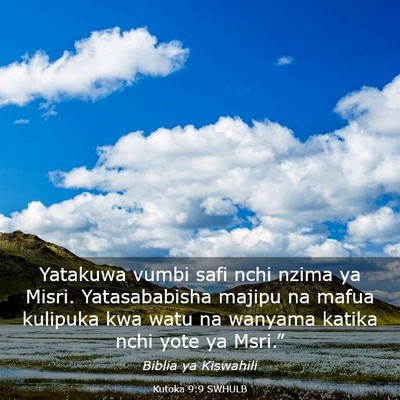 Picture 03 - Kutoka 9:9 SWHULB - Yatakuwa vumbi safi nchi nzima ya Misri. - Bible Verse Picture
