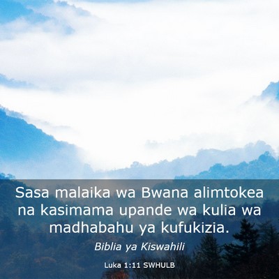 Picture 03 - Luka 1:11 SWHULB - Sasa malaika wa Bwana alimtokea na kasimama - Bible Verse Picture