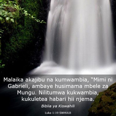Picture 03 - Luka 1:19 SWHULB - Malaika akajibu na kumwambia, “Mimi ni - Bible Verse Picture