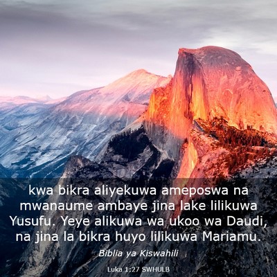 Picture 03 - Luka 1:27 SWHULB - kwa bikra aliyekuwa ameposwa na mwanaume ambaye - Bible Verse Picture