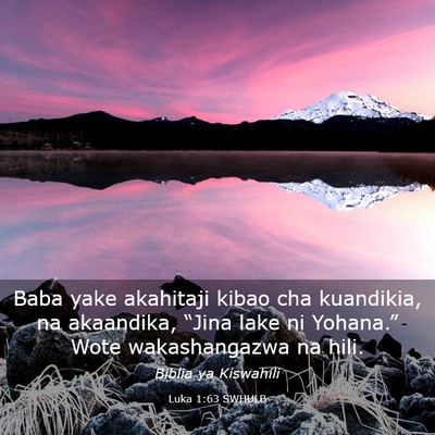 Picture 03 - Luka 1:63 SWHULB - Baba yake akahitaji kibao cha kuandikia, na - Bible Verse Picture