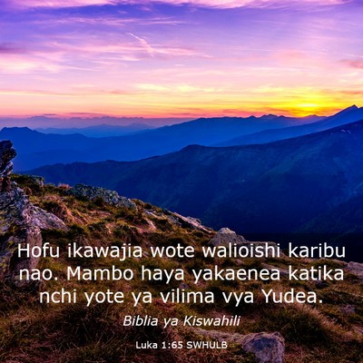 Picture 03 - Luka 1:65 SWHULB - Hofu ikawajia wote walioishi karibu nao. Mambo - Bible Verse Picture