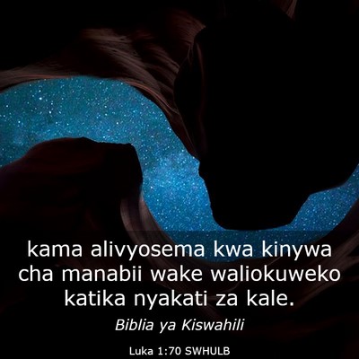 Picture 03 - Luka 1:70 SWHULB - kama alivyosema kwa kinywa cha manabii wake - Bible Verse Picture